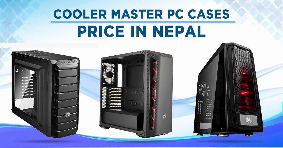 Cooler Master PC Cases Available and Prices in Nepal (2026 Update)