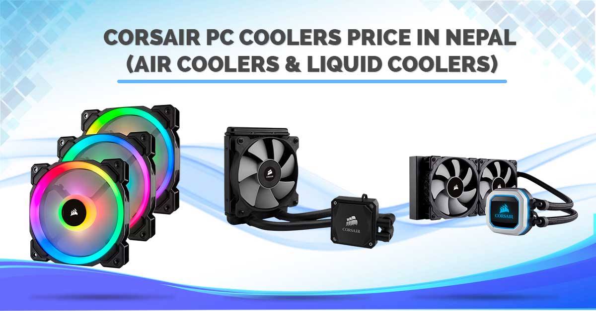Corsair PC Coolers Available in Nepal with Prices Updated for 2026