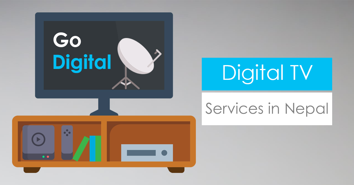 Nepal Moves to Digital TV: Top Digital TV Providers to Consider