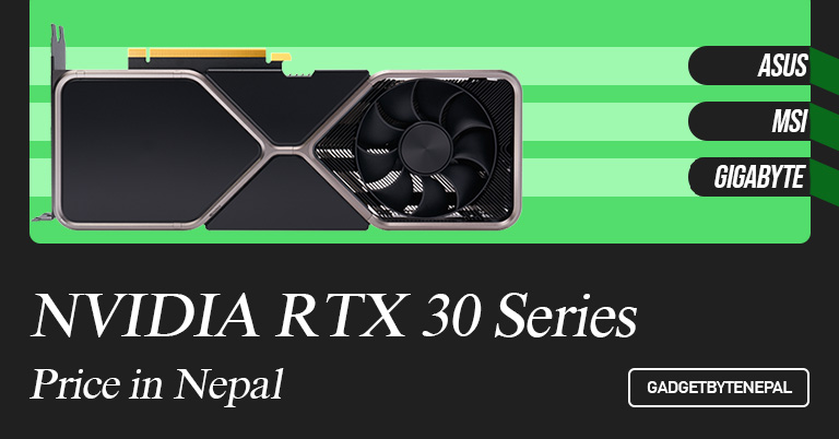 NVIDIA GeForce RTX 30 Series Graphics Cards Full Nepal Price Guide