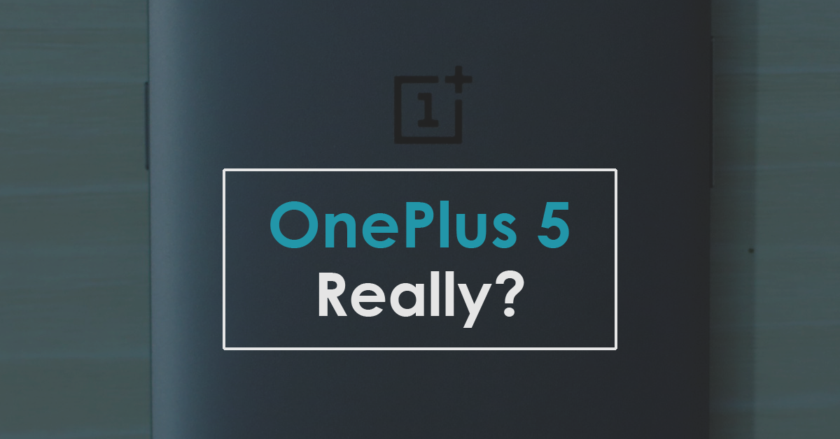OnePlus 5 Design Leak Reveals Possible New Look