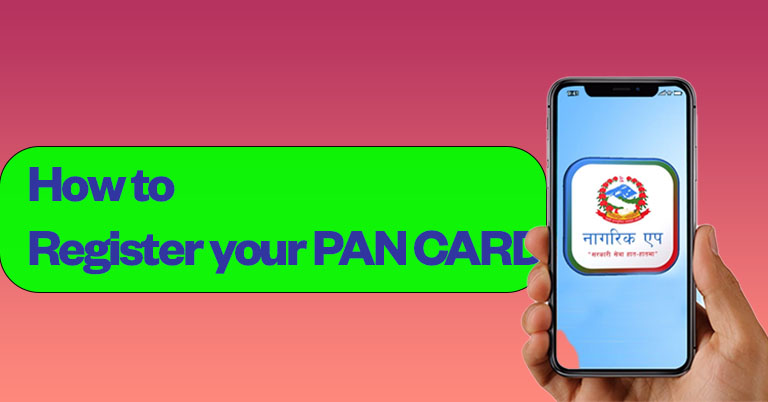 How to Register for a PAN Card Using the Nagarik App